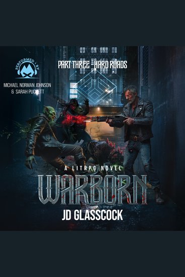 Warborn Part Three: Hard Roads - A LitRPG Post Apocalyptic Fantasy Novella - cover