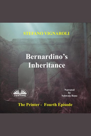 Bernardino's Inheritance - The Printer - Episode 4 - cover