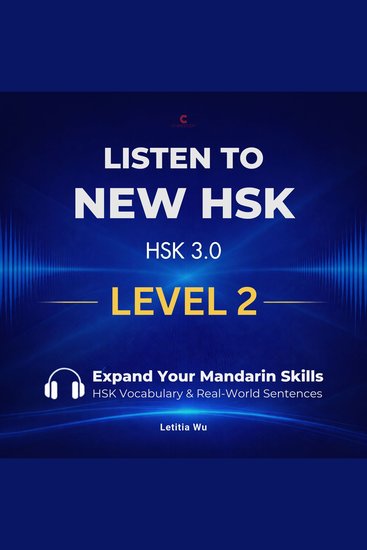 Listen to New HSK (HSK 30): Level 2 - Expand Your Mandarin Skills: HSK Vocabulary & Real-World Sentences - cover