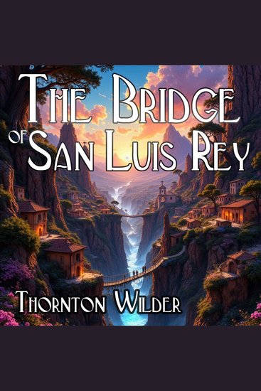 The Bridge of San Luis Rey - cover
