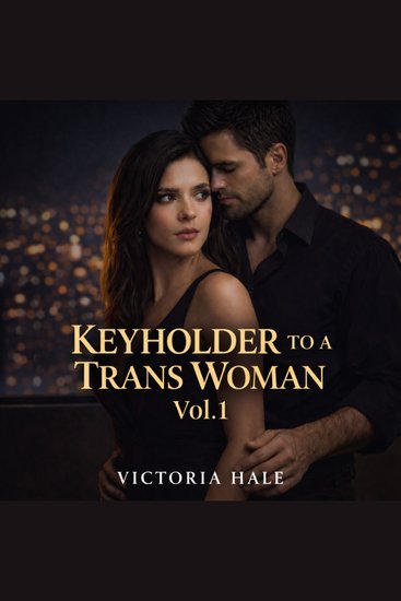Keyholder to a Trans Woman Vol1 - cover