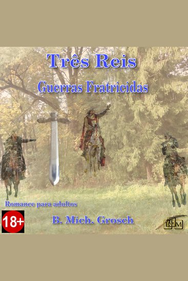 Três Reis - Guerras Fratricidas - cover