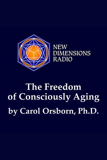 The Freedom of Consciously Aging - cover