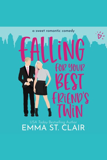 Falling for Your Best Friend's Twin - a Sweet Romantic Comedy - cover