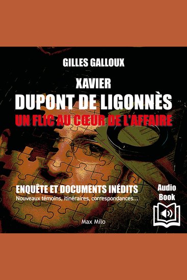 Xavier Dupont de Ligonnès - Un flic au coeur de l'affaire - Un flic au coeur de l'affaire - cover