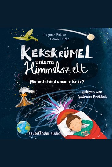 Kekskrümel unterm Himmelszelt Wie entstand unsere Erde? - Kekskrümel-Kollektion Band 2 (Ungekürzte Lesung) - cover