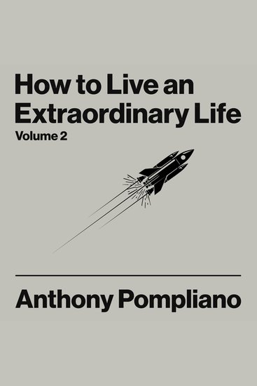 How To Live An Extraordinary Life Volume Two - Powerful lessons for success and happiness - cover