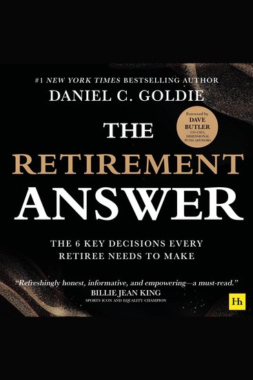 The Retirement Answer - The Six Key Decisions Every Retiree Needs to Make - cover