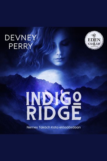 Indigo Ridge - Az Eden család 1 (teljes) - cover