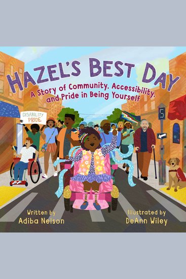 Hazel's Best Day - A Story of Community Accessibility and Pride in Being Yourself - cover