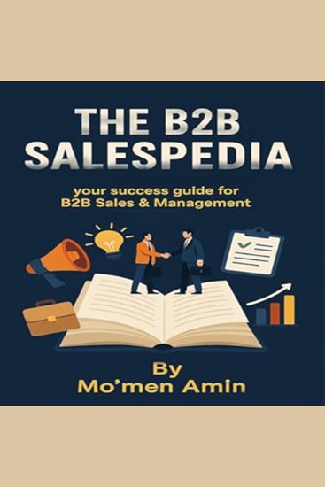 The B2B Salespedia - Your Success Guide for B2B Sales & Management - cover