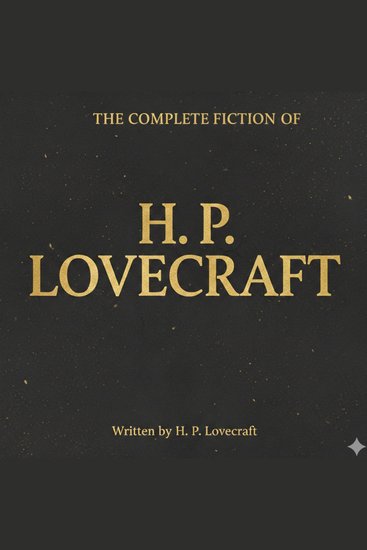 The Complete Fiction of H P Lovecraft - cover