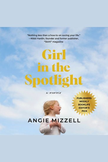 Girl in the Spotlight - A Memoir - cover