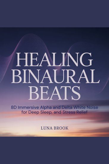 Healing Binaural Beats - 8D Immersive Alpha and Delta White Noise for Deep Sleep and Stress Relief - cover