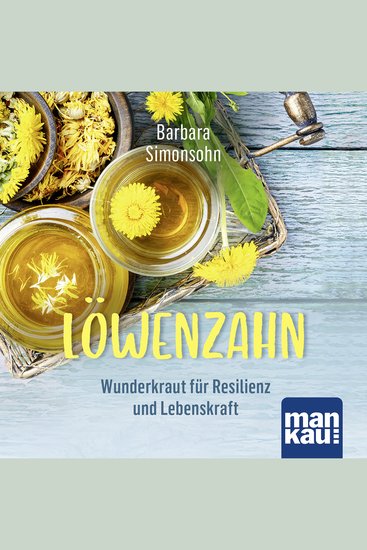 Löwenzahn – Wunderkraut für Resilienz und Lebenskraft - Das Hörbuch - cover