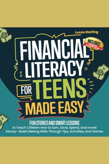 Financial Literacy For Teens Made Easy - A Beginner’s Guide to Budgeting Saving and Investing-Build Real-World Money Skills and Take Control of Your Financial Future with Confidence - cover
