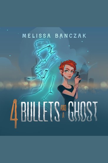 4 Bullets and a Ghost - A Jack You're Dead Mystery - cover