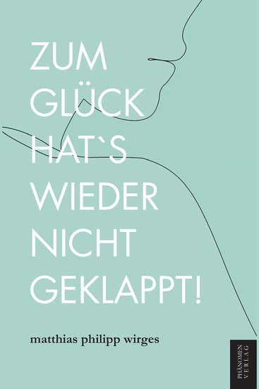 Zum Glück hat´s wieder nicht geklappt! - cover