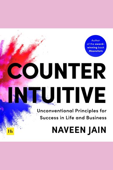 Counterintuitive - Unconventional Principles for Success in Life and Business - cover