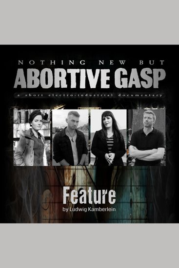 Nothing New But Abortive Gasp - A Feature on Electro-Industrial Music - cover