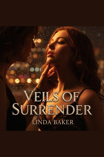 Veils of Surrender - A Lesbian BDSM Tale of Domination and Desire - cover