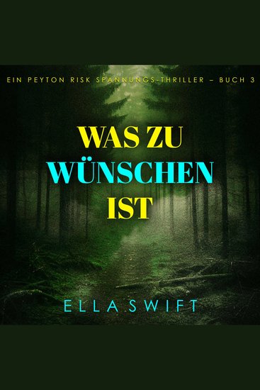 Was zu wünschen ist (Ein Peyton Risk Spannungs-Thriller – Buch 3) - Erzählerstimme digital synthetisiert - cover