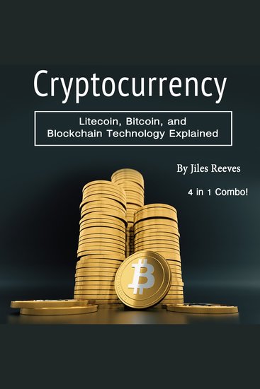Cryptocurrency - Litecoin Bitcoin and Blockchain Technology Explained - cover