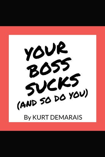 YOUR BOSS SUCKS (And So Do You) - cover