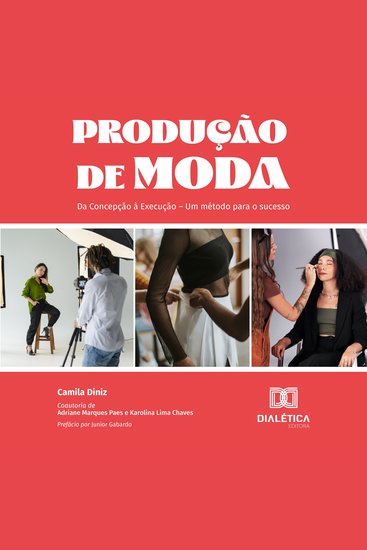 Produção de Moda - Da Concepção à Execução – Um método para o sucesso - cover