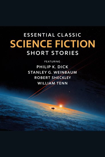 Essential Classic Science Fiction Short Stories - The Ideal Second Variety The Crystal Crypt Proof of the Pudding Prospector's Special Ricardo's Virus Venus Is a Man's World The Hour of Battle The Defenders and The Point of View - cover