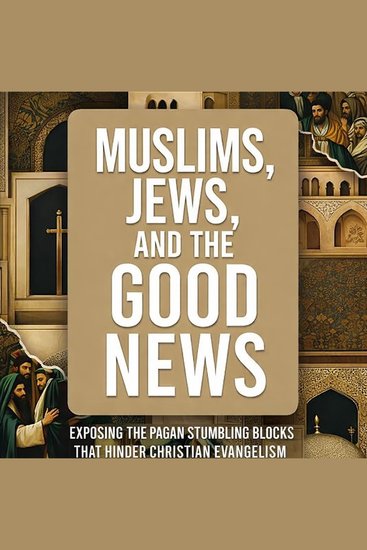 Muslims Jews and the Good News - cover