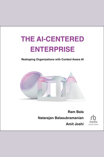 The AI-Centered Enterprise - Reshaping Organizations with Context Aware AI - cover