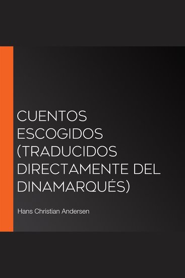 Cuentos Escogidos (Traducidos directamente del dinamarqués) - cover