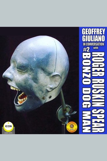 Geoffrey Giuliano in Conversation: Roger Ruskin Spear Bonzo Dog Man #2 - Roger Ruskin Spear Bonzo Dog Man #2 - cover