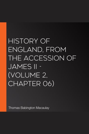 History of England from the Accession of James II - (Volume 2 Chapter 06) - cover