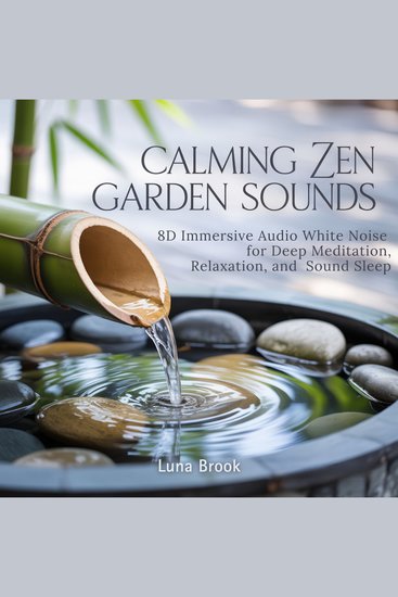 Calming Zen Garden Sounds - 8D Immersive Audio White Noise for Deep Meditation Relaxation and Sound Sleep - cover