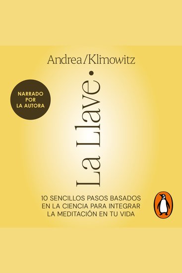 La Llave - 10 sencillos pasos basados en la ciencia para integrar la meditación en tu vida - cover