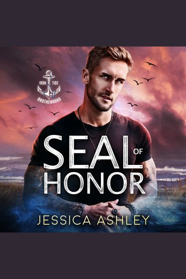 SEAL of Honor - A High-Stakes Navy SEAL Romance of Redemption Danger and Second Chances - cover