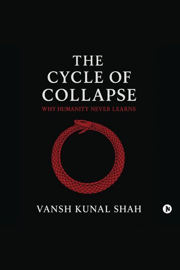 The Cycle of Collapse - Why Humanity Never Learns - cover