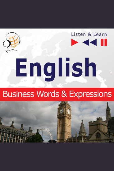 English Business Words & Expressions - Listen & Learn to Speak (Proficiency Level: B2-C1) - cover