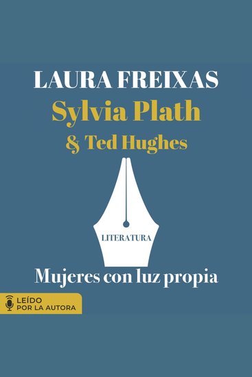 Mujeres con luz propia Literatura: Sylvia Plath y Ted Hughes - cover