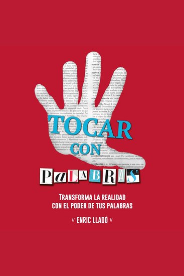 Tocar con palabras Transforma la realidad con el poder de las palabras: Transforma la realidad con el poder de tus palabras - cover