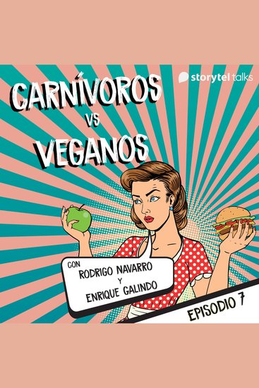 Carnívoros vs veganos - E7 - cover