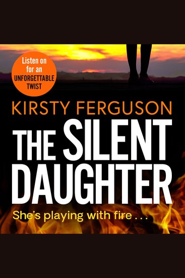 The Silent Daughter - An unforgettable heart-stopping page-turner that you won't be able to put down - cover