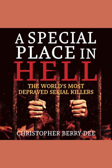 A Special Place In Hell - The World's Most Depraved Serial Killers - cover