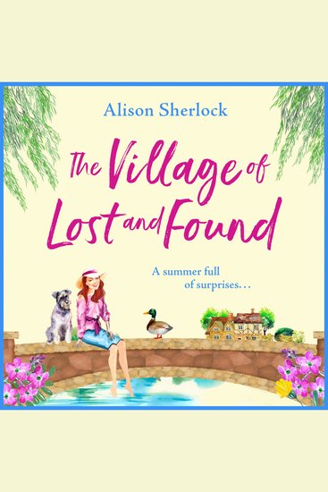 The Village of Lost and Found - The perfect uplifting feel-good read from Alison Sherlock - cover