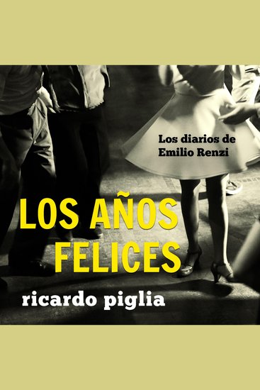 Los diarios de Emilio Renzi Los años felices - cover