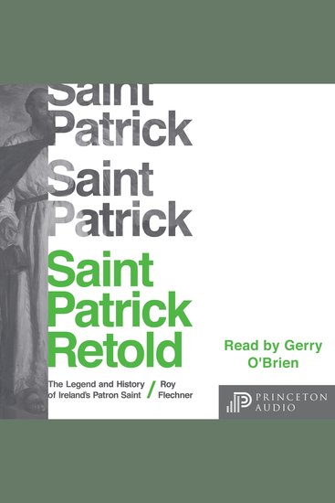 Saint Patrick Retold - The Legend and History of Ireland's Patron Saint - cover