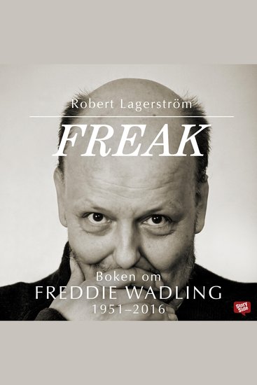 Freak - boken om Freddie Wadling - cover