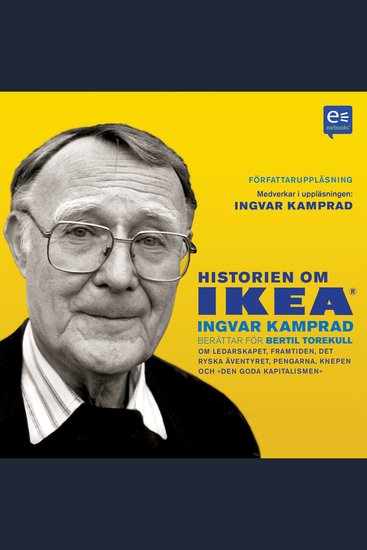 Historien om IKEA : Ingvar Kamprad berättar för Bertil Torekull - cover